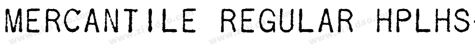 Mercantile Regular HPLHS字体转换